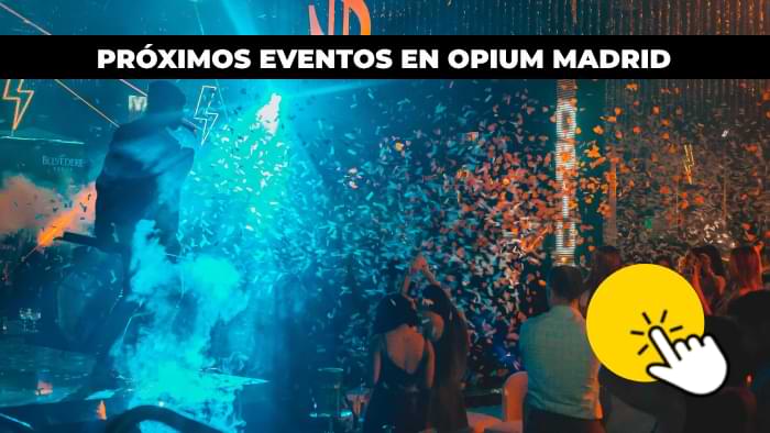 proximos eventos opium madrid